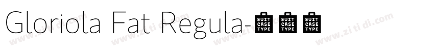 Gloriola Fat Regula字体转换